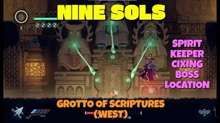 Nine Sols - Spirit Keeper Cixing Boss location in Grotto of Scriptures West