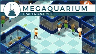 Megaquarium | Schematics Trailer Analysis