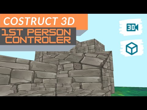 Construct 3D: 1st person controller