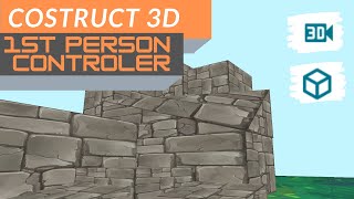 Construct 3D: 1st person controller