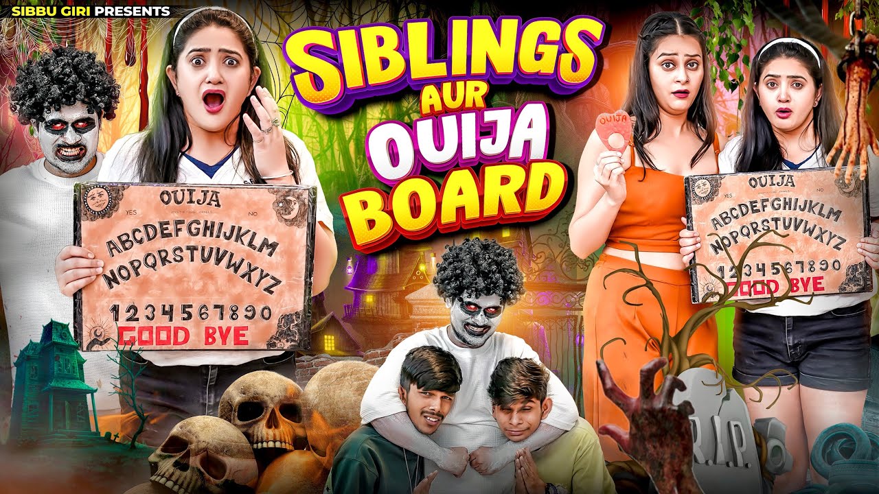 SIBLINGS AUR OUIJA BOARD || Sibbu Giri