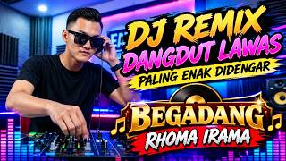 DJ REMIX DANGDUT LAWAS PALING ENAK DIDENGAR 🔥 BEGADANG – RHOMA IRAMA | Remix Nostalgia