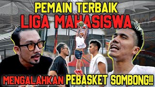 BISA NGEDUNK!! PEMAIN TERBAIK LIGA MAHASISWA INI BERHASIL MENANG LAWAN PEBASKET SOMBONG!!