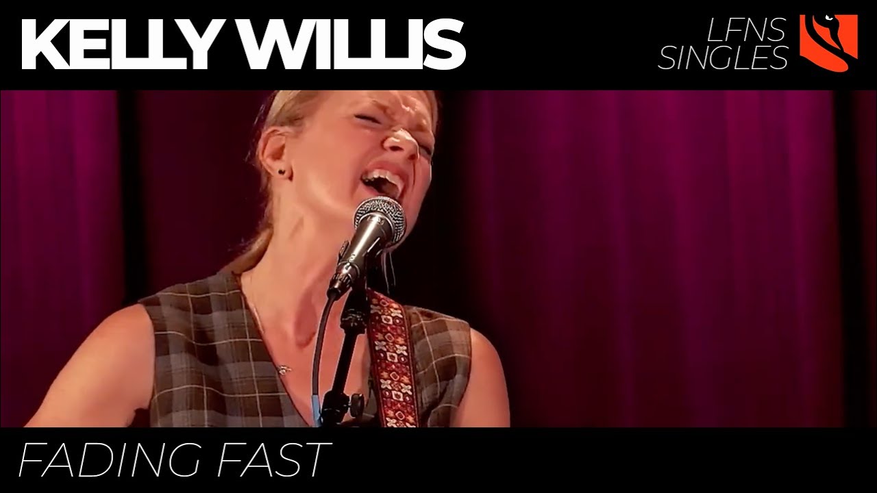 Watch Fading Fast | Kelly Willis on YouTube Watch Fading Fast | Kelly Willis on YouTube