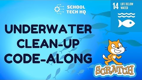Scratch CODE-ALONG: Underwater Clean-up game