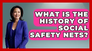 What Is The History Of Social Safety Nets? - We Are Liberal