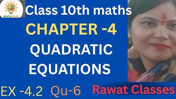 Class 10 Maths | Quadratic Equations Chapter 4| Ex 4.2 Qu  6  @rawatclasses90