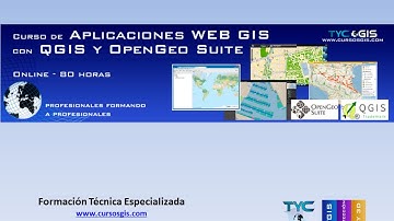 Curso Online de desarrollo de aplicaciones WEB GIS con QGIS y OpenGeo Suite