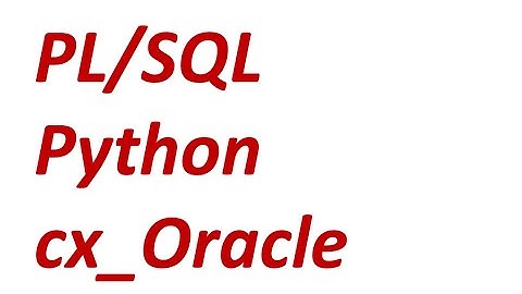 Using PL/SQL with cx_Oracle