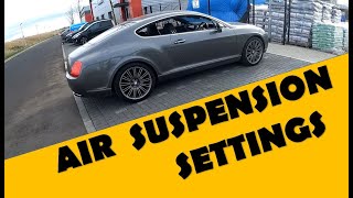BENTLEY AIR SUSPENSION SETTINGS - Low Rider or Not?