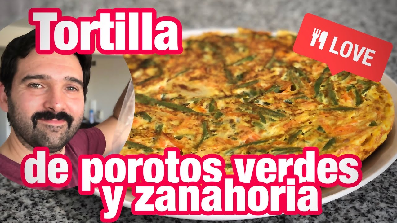 TORTILLA de Porotos Verdes y Zanahoria 🥕 - Receta Fácil y Rápida