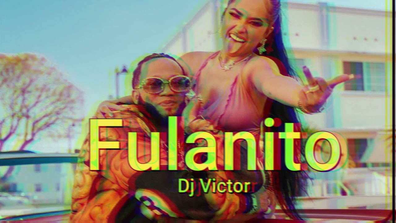 Becky G El Alfa - Fulanito Remix Dj Victor