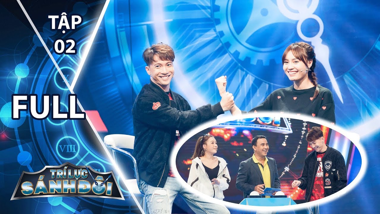 Trí Lực Sánh Đôi - Tập 2 FULL : S.T không tin Lan Ngọc, Sam khoe giọng hát khủng với 