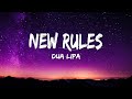 Dua Lipa ~ New Rules (Lyrics) ~ Selena Gomez, Alan Walker