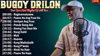 Bugoy Drilon Greatest Hits Playlist Full Album ~ Top 10 OPM Songs Collection Of All Time