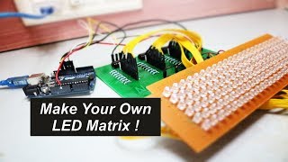 Make Your Own LED Matrix !