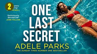 One Last Secret by Adele Parks | Audiobook Mystery, Thriller & Suspense Full