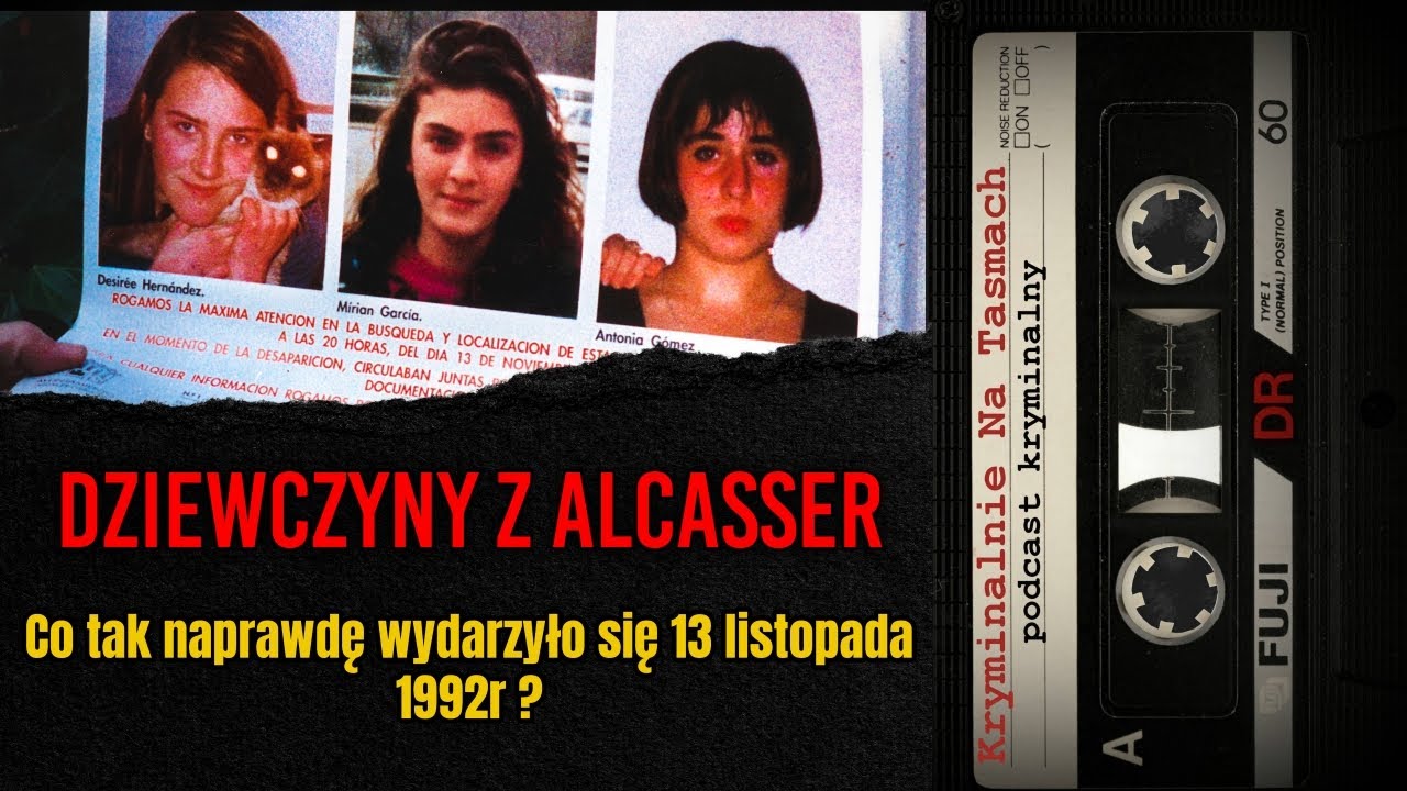Dziewczyny z Alcasser - podcast kryminalny | Kryminalnie Na Taśmach