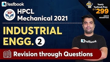 3:00 PM - HPCL Mechanical Classes 2021 | Industrial Engineering Important Revision Questions | #2