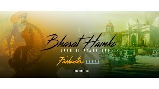 Bharat Hamko Jaan Se Pyara Hai - Firehunterz Cover