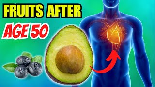 7 Best Fruits For Heart After 50 Years of Age