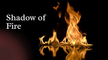 Can Fire Have A Shadow?