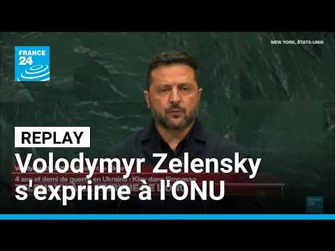 ONU : le discours de Zelensky, "cette guerre insensée contre l'Ukraine doit cesser" • FRANCE 24