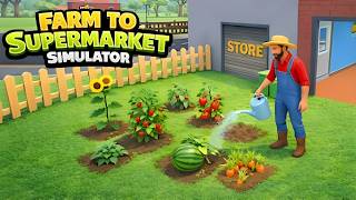 Farm To Supermarket Simulator Android Gameplay screenshot 4