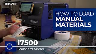 Loading Manual Materials | i7500 Industrial Label Printer - Standard Model