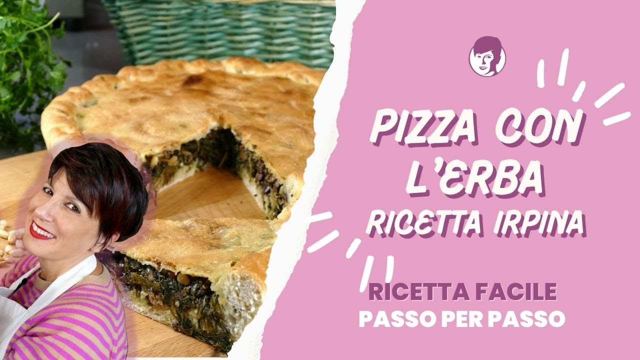 Pizza con l'erba: ricetta di Pasqua tipica irpina | Antonietta Polcaro