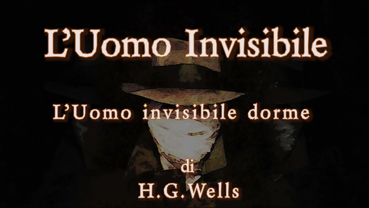 18👤 L'Uomo Invisibile 👤Cap 18👤L'Uomo Invisibile Dorme #hgwells #tales