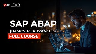 SAP ABAP (Basics to Advanced) Full Course | ZaranTech