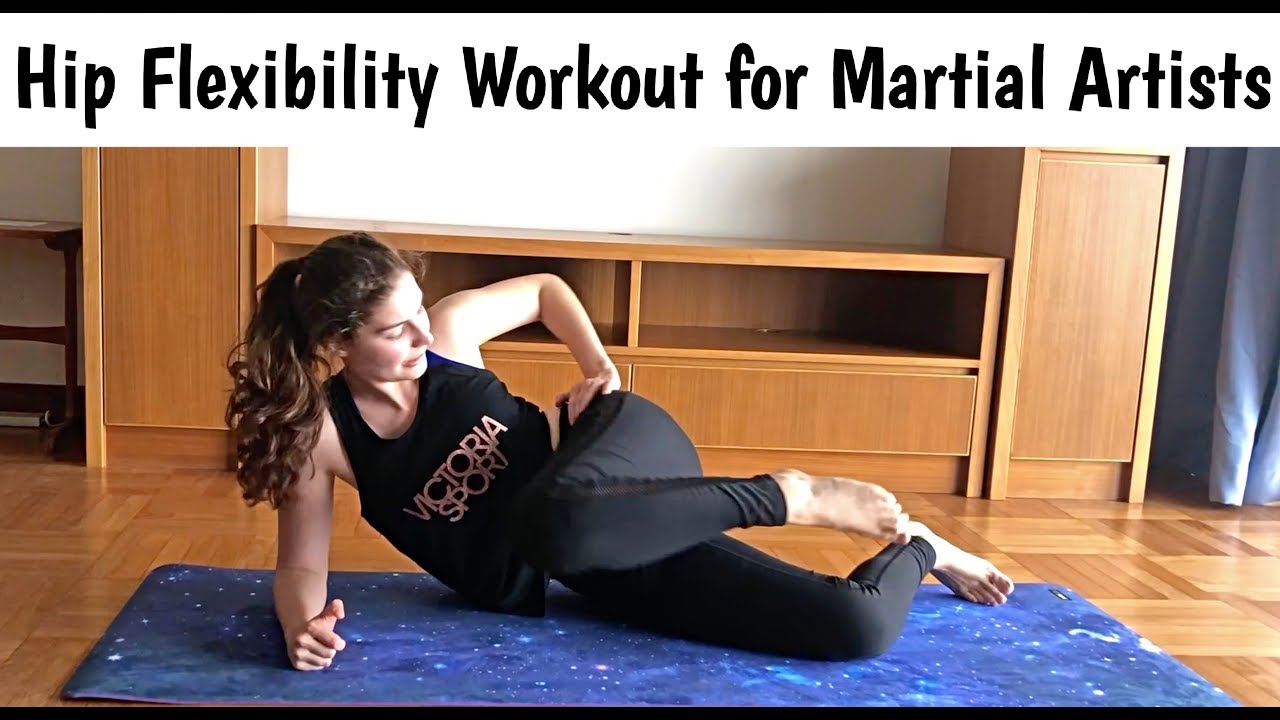 Hip Flexibility Training for Martial Artists YouTube