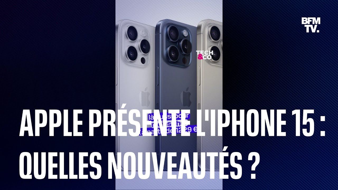 Toutes les nouveautés des iPhone 15, tout juste annoncés par Apple -  Numerama