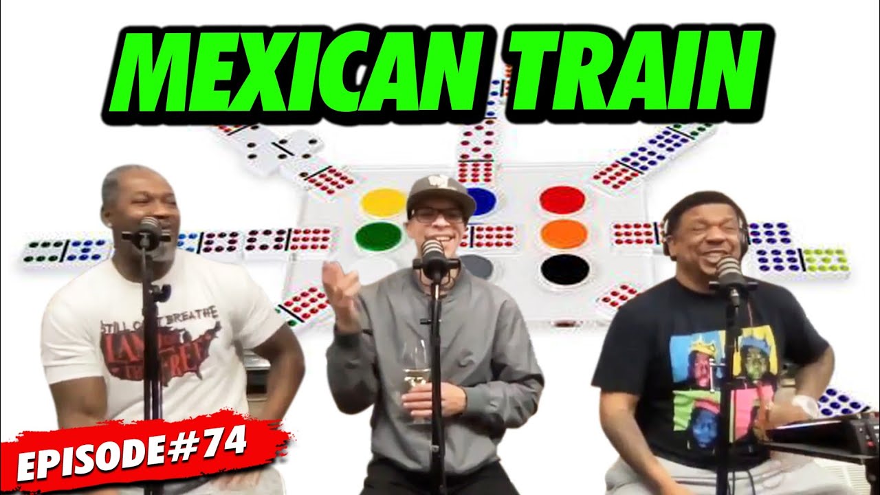 MEXICAN TRAIN- Ep 74 |🔥 THE CORNER CONVO WEEKLY PODCAST
