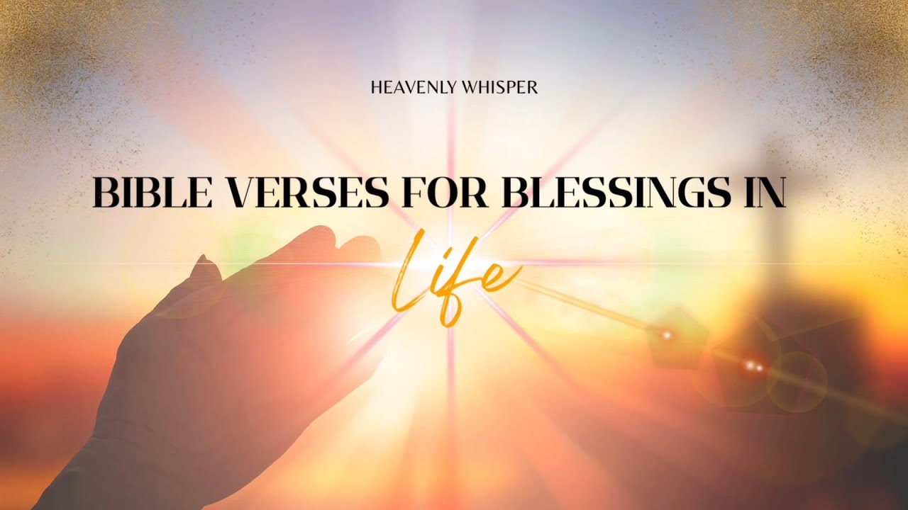 Bible Verse for Blessings in Life | Speak God’s Promises Over Your Life ...