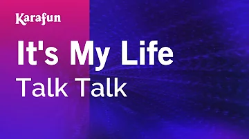 It's My Life - Talk Talk | Karaoke Version | KaraFun