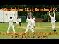 Wimbeldon CC v Banstead CC - 1st XI Premire Div Travelbag Surrey Championship 2018