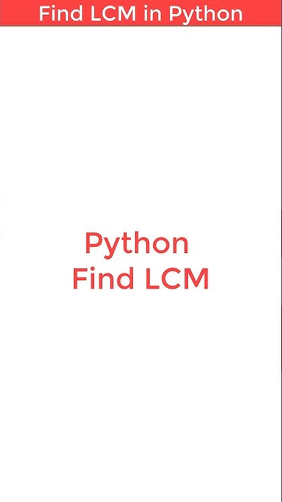 Python Program Find LCM of Two Numbers #shorts - YouTube