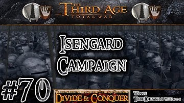 Third Age Total War: Divide and Conquer v0.52 - Isengard Campaign #70