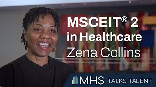 MSCEIT® 2 in Healthcare | Zena Collins | MHS Talks Talent | ATD25