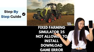How To Fix Farming Simulator 25 Not Allowed To Install Download Game Error screenshot 3