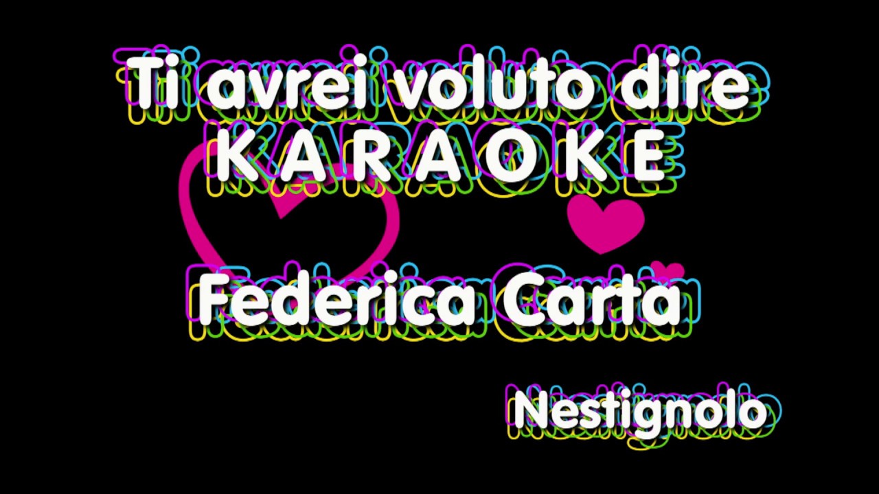 KARAOKE Ti avrei voluto dire Federica