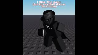 Full I Miss The Quiet (Showcase script dance)  Update