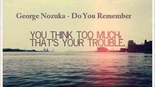George Nozuka - Do You Remember