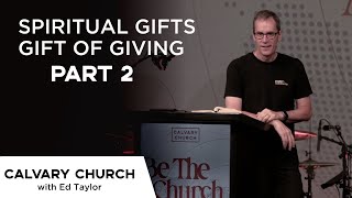 Spiritual Gifts - Gift of Giving Part 2 - Acts 6:1-6 & Romans 12:6-8 - 24433