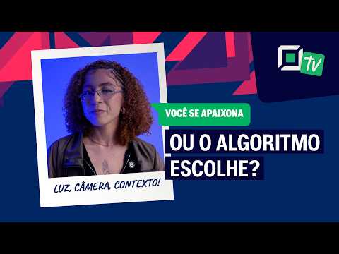 Dia dos Namorados e as relações digitais | Luz, câmera, contexto! | Com Sophia Alves