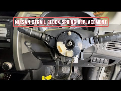 NISSAN XTRAIL | CLOCK SPRING REPLACEMENT - YouTube