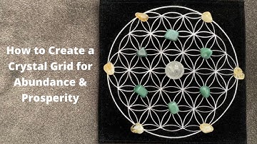 How to Create a Crystal Grid for Abundance & Prosperity