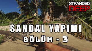 Okyanus Bizi Bekler! | 3. Bölüm | Stranded Deep Türkçe